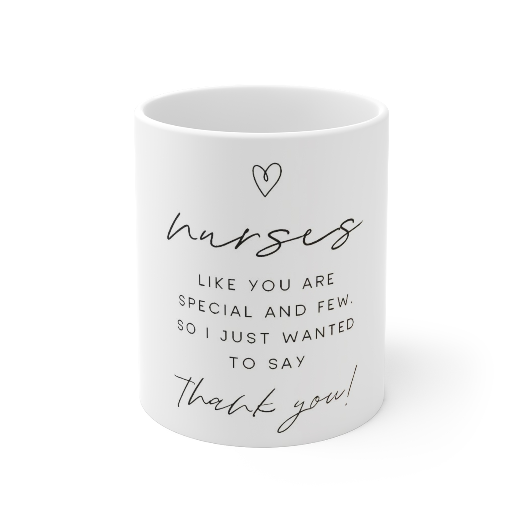 Nurses Like You Are Special And Few White Mug