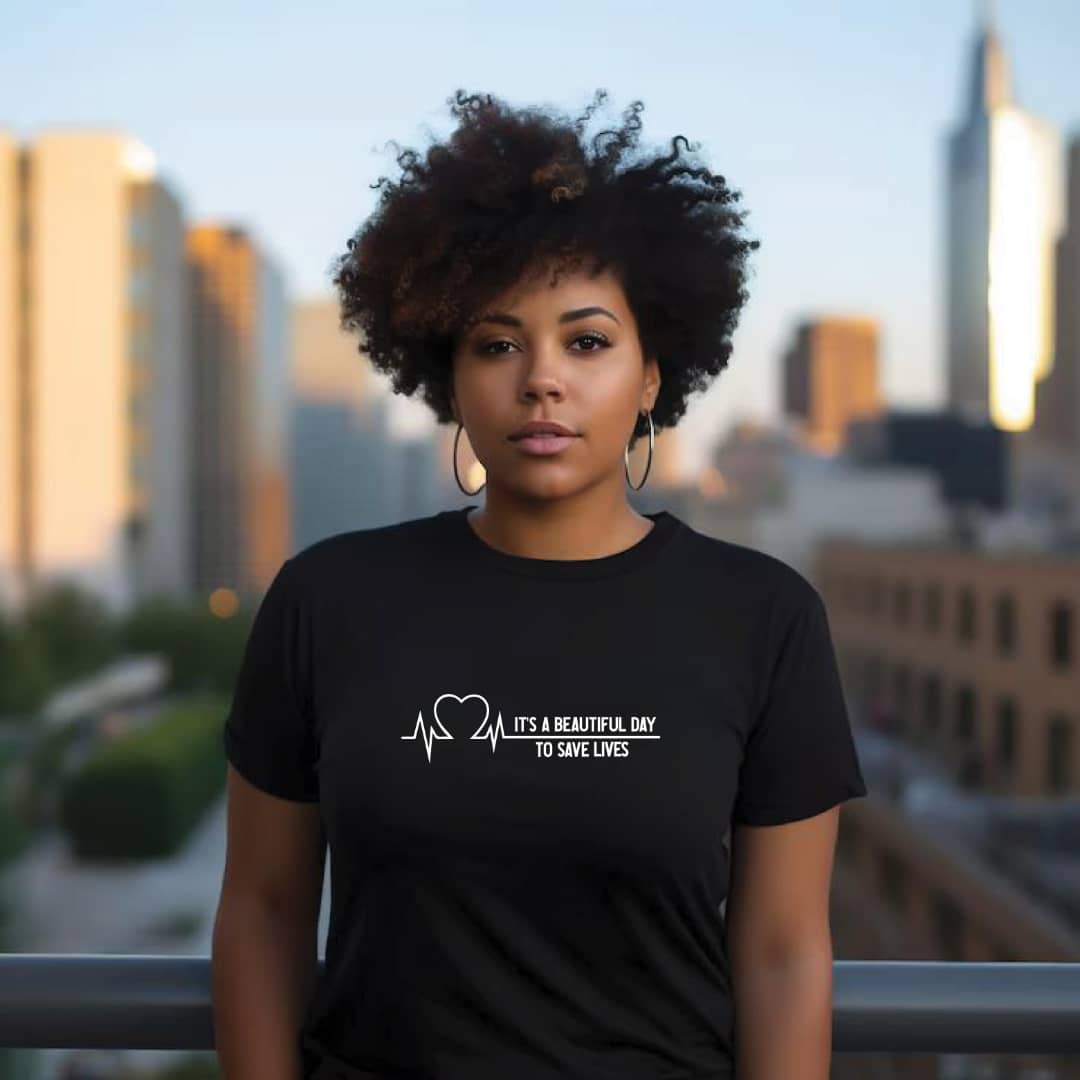 It’s A Beautiful Day To Save Lives Unisex Black T-shirt